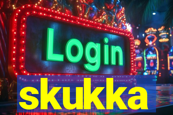 skukka