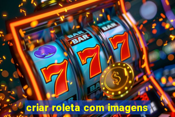 criar roleta com imagens