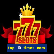top 10 times com mais gols no mundo