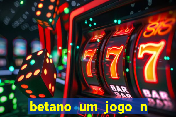 betano um jogo n o é coberto durante a partida