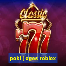 poki jogos roblox