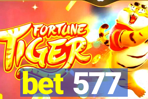 bet 577