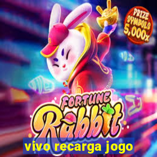 vivo recarga jogo