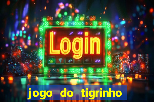 jogo do tigrinho paga de verdade