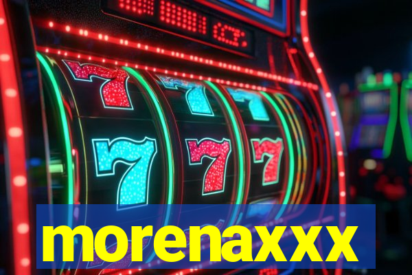 morenaxxx
