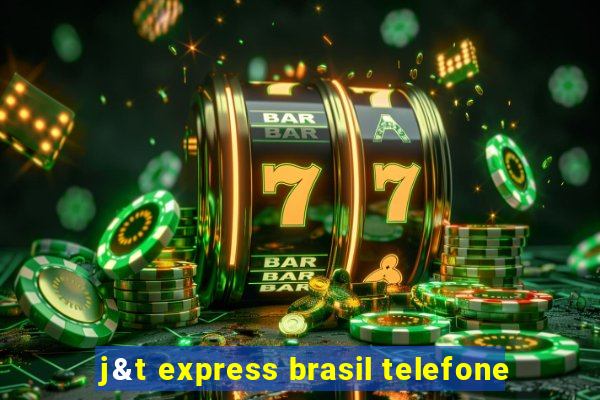 j&t express brasil telefone