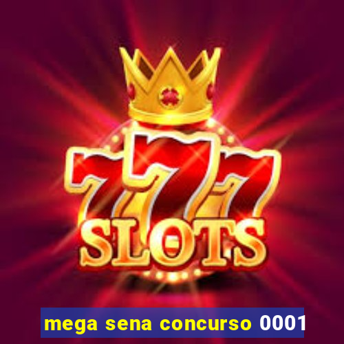 mega sena concurso 0001