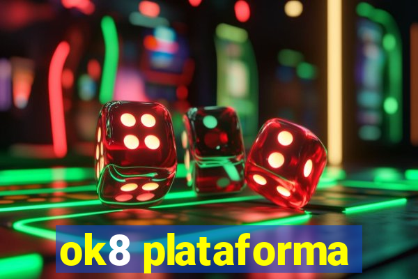 ok8 plataforma