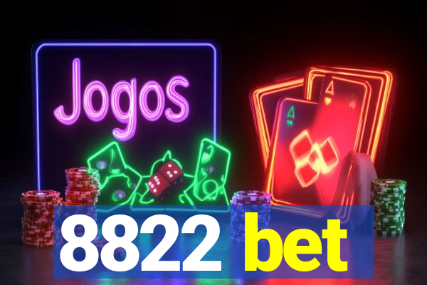 8822 bet