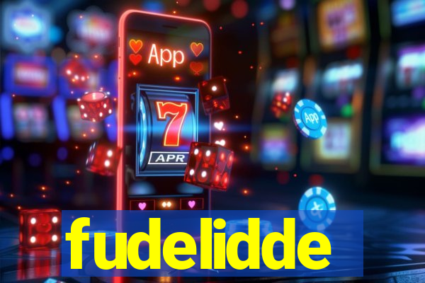 fudelidde