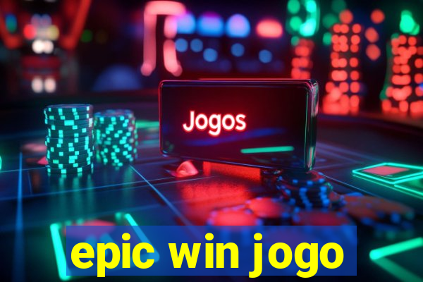 epic win jogo