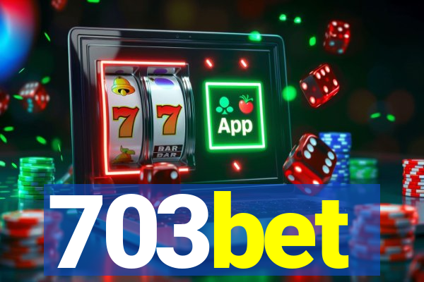 703bet