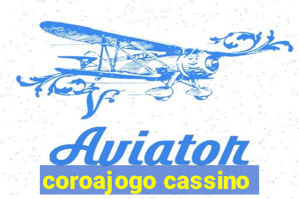 coroajogo cassino