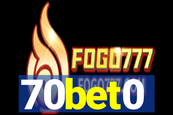 70bet0
