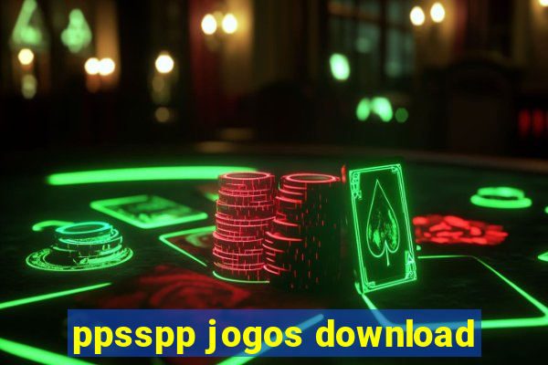 ppsspp jogos download