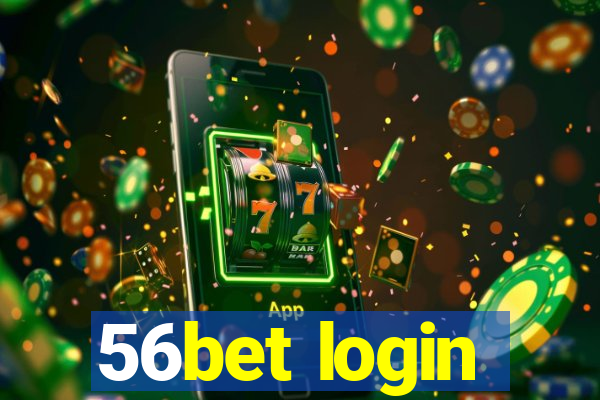56bet login