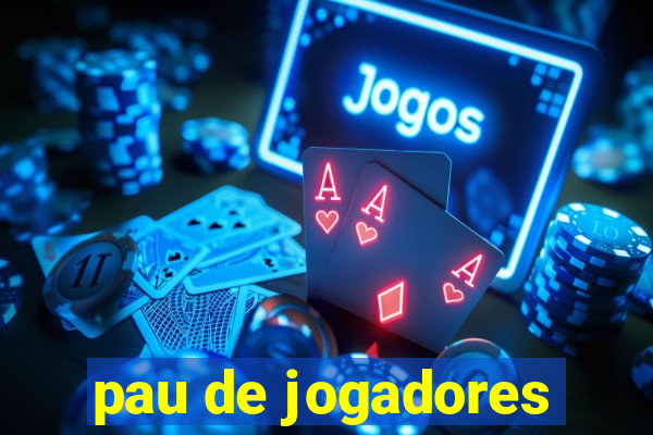 pau de jogadores