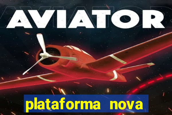 plataforma nova deposito minimo 1 real