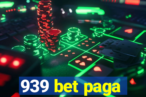 939 bet paga