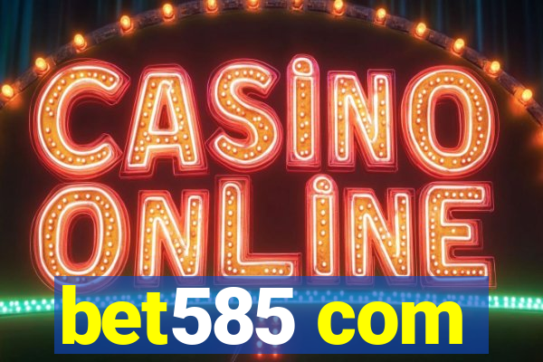 bet585 com