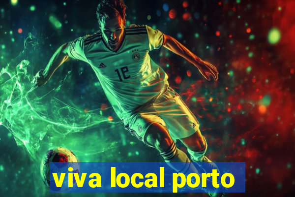 viva local porto