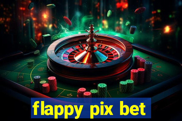 flappy pix bet