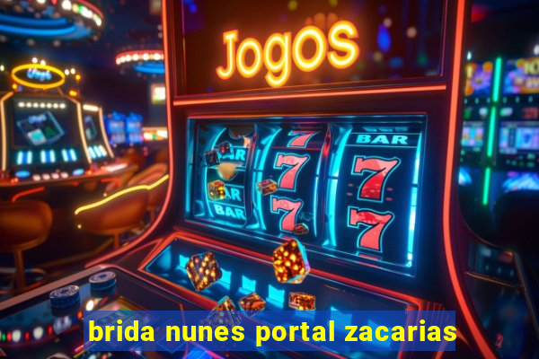 brida nunes portal zacarias
