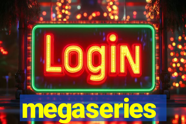 megaseries