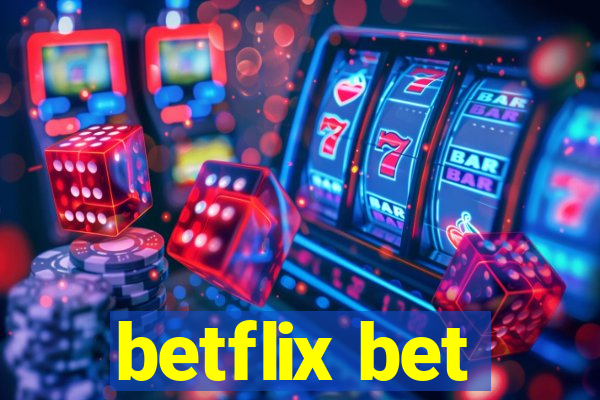 betflix bet