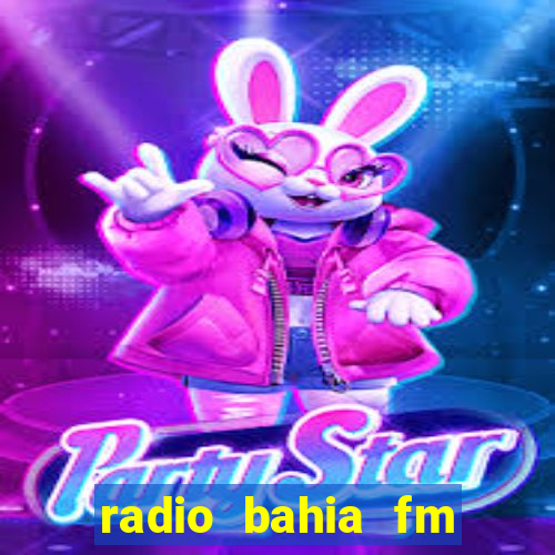 radio bahia fm 88.7 ao vivo ouvir