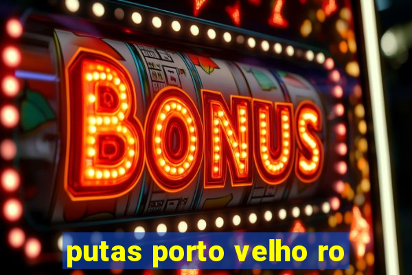 putas porto velho ro