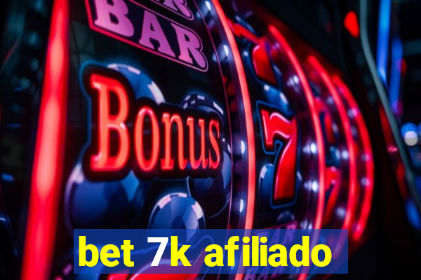 bet 7k afiliado
