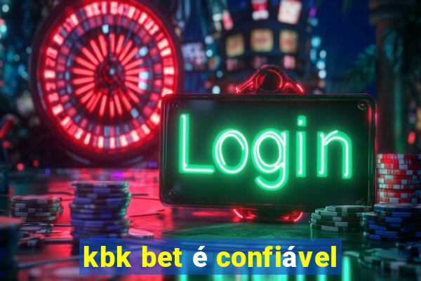 kbk bet é confiável