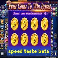 speed teste beta