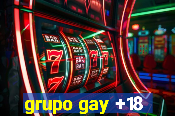 grupo gay +18