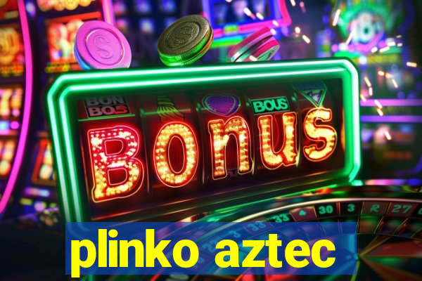 plinko aztec