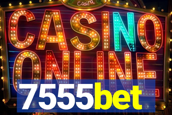 7555bet