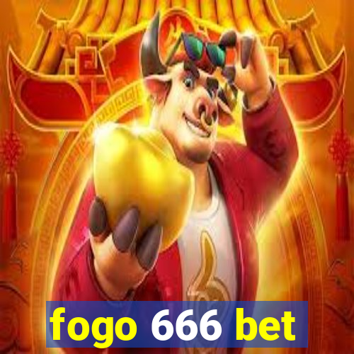 fogo 666 bet