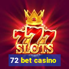 72 bet casino