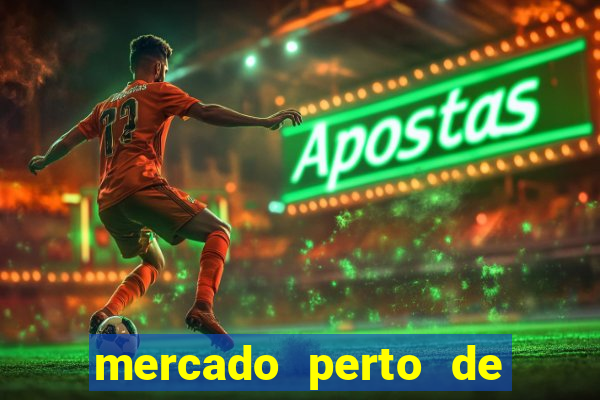mercado perto de mim open now