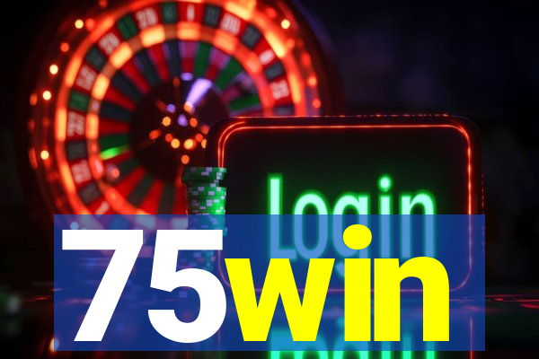 75win