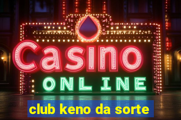 club keno da sorte