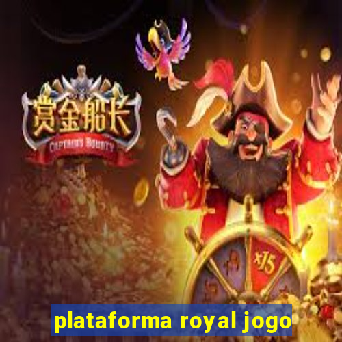 plataforma royal jogo