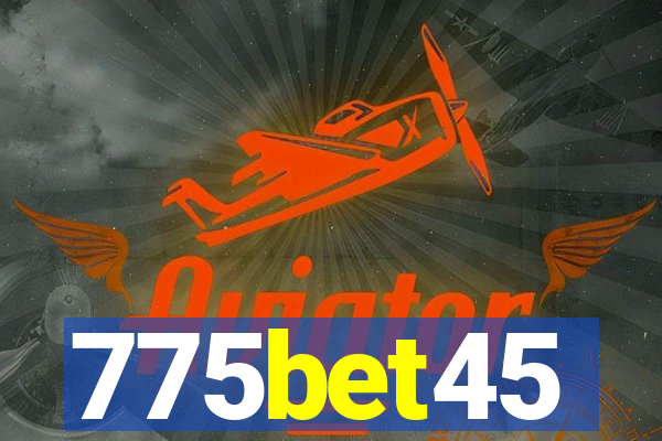 775bet45