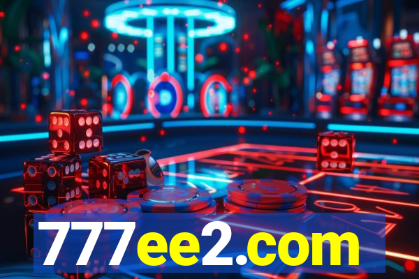 777ee2.com