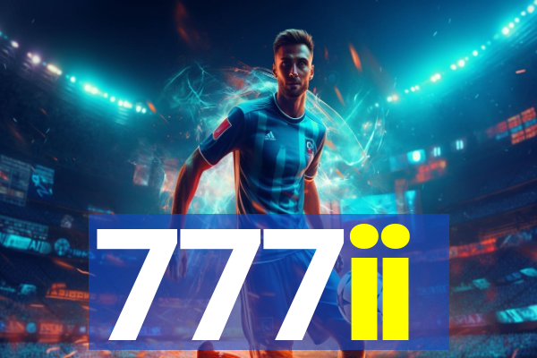 777ii