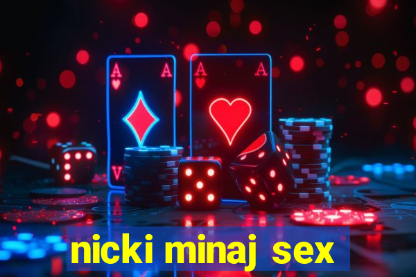 nicki minaj sex