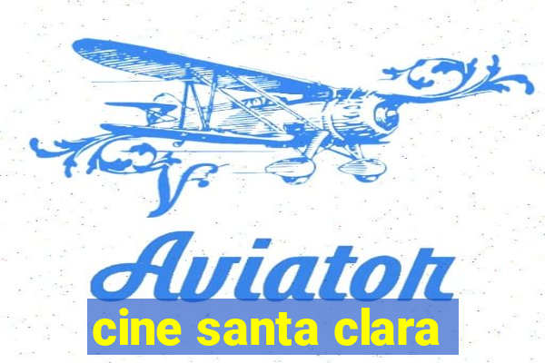 cine santa clara