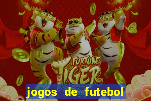 jogos de futebol com dinheiro infinito