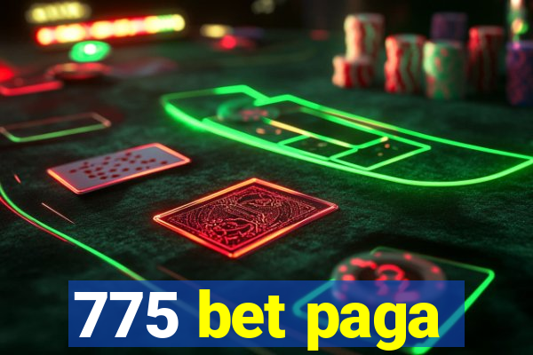 775 bet paga